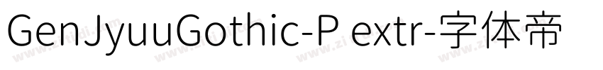 GenJyuuGothic-P extr字体转换